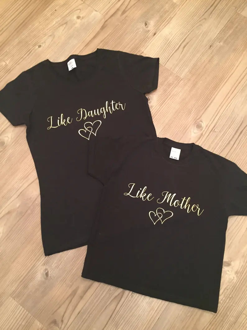 Like Daughter Like Mother T-Shirt - Twinning - Matching - Like Mummy T Shirt - Mum T Shirt - Like Daughter T Shirt, Mummy T-Shirt