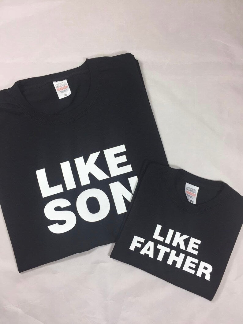 Like Father, Like Son T-Shirt Set - Father and Son T Shirt Sets - Twinning Set - Dad and Son T Shirt Set - Matching T Shirts, Daddy T-Shirt