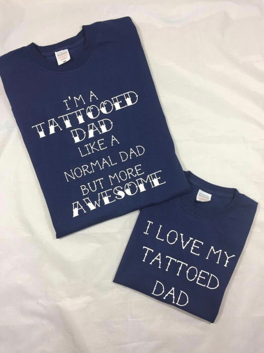 Tattooed Dad T-Shirt Set - Matching Father and Son T Shirt Sets - Twinning Set - Dad and Son T Shirt Set - Matching T Shirts, Daddy T-Shirt